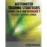 Automated Trading Strategies using C# and NinjaTrader 7: An Introduction for .NET Developers
