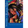 Raven Tales: Stories of the Raven based on the folklore of the Tlingit, Haida, Tsimshian, Inuit, and Athapascan of Alaska