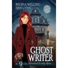 Ghost Writer: A Cozy Mystery with a Ghostly Twist