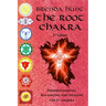 The Root Chakra: Understanding, Balancing and Healing the 1st Chakra