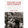 The Pro-War Movement: Domestic Support for the Vietnam War and the Making of Modern American Conservatism