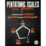 Pentatonic Scales For Guitar: The Ultimate Guide To Exploring 55 Pentatonic Scales And Revolutionizing Your Approach To Improvisation And Harmony