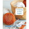 Crocheting in Plain English: The Only Book Any Crocheter Will Ever Need
