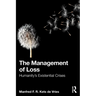 The Management of Loss: Humanity's Existential Crises