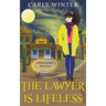 The Lawyer is Lifeless