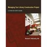 Managing Your Library Construction Project