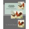 The Book of Hamburg Chickens: Breeding the Different Varieties of Hamburg Fowl