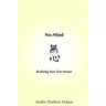 No-Mind: Realizing Your True Nature