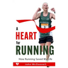A Heart for Running: How Running Saved My Life