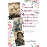 The Treasured Stories and Memoirs of Vernie Pharr King: Advocate, Leader, and Educator