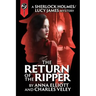 The Return of the Ripper: A Sherlock Holmes and Lucy James Mystery