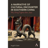 A Narrative of Cultural Encounter in Southern China: Wu Xing Fights the 'Jiao'