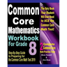Common Core Mathematics Workbook For Grade 8: Step-By-Step Guide to Preparing for the Common Core Math Test 2019