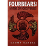 Fourbears: The Myths of Forgiveness