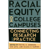 Racial Equity on College Campuses: Connecting Research and Practice