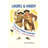 Laurel & Hardy: FROM THE FORTIES FORWARD: Second Edition, Revised and Expanded