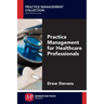 Practice Management for Healthcare Professionals