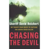Chasing the Devil: My Twenty-Year Quest to Capture the Green River Killer