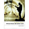 The Bloomsbury Handbook of Popular Music and Social Class