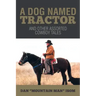 A Dog Named Tractor: And Other Assorted Cowboy Tales