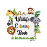 Wildlife Coloring Book: Wildlife coloring book for kids, 46 Animals big & Jumbo coloring book, Kids ages 2-4, early learning, Preschool and Ki