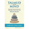 Talmud on the Mind: Exploring Chazal and Practical Psychology to Lead a Better Life (Berachos)