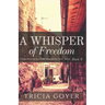 A Whisper of Freedom