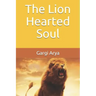 The Lion Hearted Soul