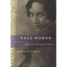 Race Woman: The Lives of Shirley Graham Du Bois