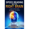 Speed Reading with the Right Brain: Learn to Read Ideas Instead of Just Words