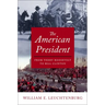 The American President: From Teddy Roosevelt to Bill Clinton