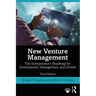 New Venture Management: The Entrepreneur's Roadmap for Development, Management, and Growth