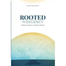 Rooted in Decency: Finding inner peace in a world gone sideways