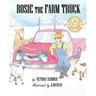 Rosie the Farm Truck