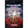 The New Wisdom: The Esoteric of the New Age for Light-workers and Healers