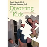 Divorcing with Kids: An Interactive Workbook for Parents and Their Children