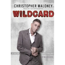 Christopher Maloney: Wildcard: Official Autobiography