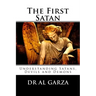 The First Satan: Understanding Satan, Devils and Demons