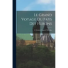 Le Grand Voyage du Pays des Hurons