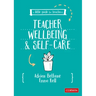 A Little Guide for Teachers: Teacher Wellbeing and Selfcare