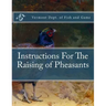 Instructions For The Raising of Pheasants