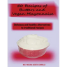 50 Recipes of Butters and Vegan Mayonnaise