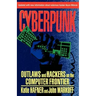 Cyberpunk: Outlaws and Hackers on the Computer Frontier, Revised
