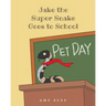 Jake the Super Snake Goes to School