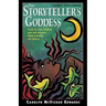 The Storyteller's Goddess: Tales of the Goddess and Her Wisdom from Around the World