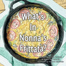What's in Nonna's Frittata?