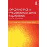 Exploring Race in Predominantly White Classrooms: Scholars of Color Reflect