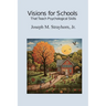 Visions for Schools That Teach Psychological Skills