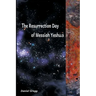 The Resurrection Day of Messiah Yeshua: Revised And Updated Edition: When It Happened According To The Original Texts