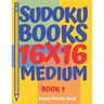 sudoku books 16 x 16 - Medium - Book 1: Sudoku Books For Adults - Brain Games For Adults - Logic Games For Adults